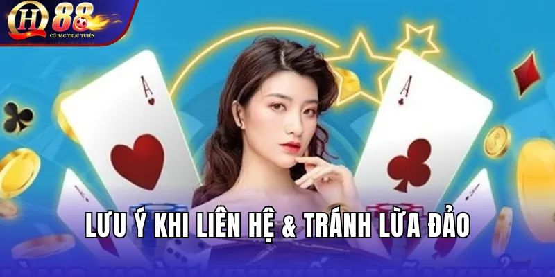 Liên Hệ QH88 – CSKH Đa Kênh, Livechat & Hotline 24/7 2 Lưu ý khi liên hệ & tránh lừa đảo